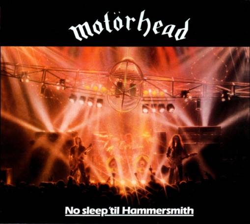 Okładka MOTORHEAD - NO SLEEP 'TIL HAMMERSMITH