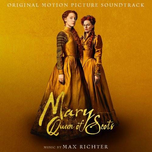Okładka SOUNDTRACK - MAX RICHTER: MARY QUEEN OF SCOTS - MARIA KRÓLOWA SZKOTÓW