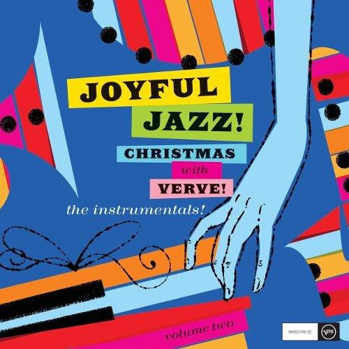 Okładka VARIOUS - JOYFUL JAZZ! CHRISTMAS WITH VERVE, VOL. 2: THE INSTRUMENTALS