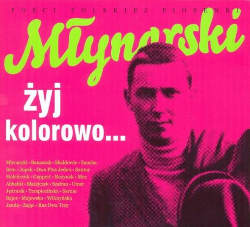 Okładka VARIOUS - MŁYNARSKI, ŻYJ KOLOROWO