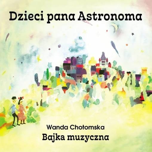 Okładka VARIOUS - DZIECI PANA ASTRONOMA - BAJKA MUZYCZNA