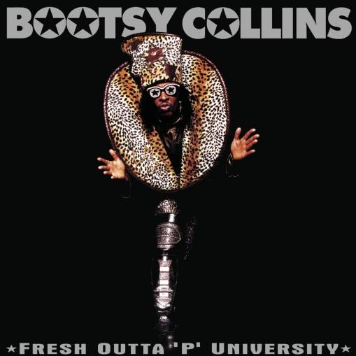 Okładka COLLINS, BOOTSY - FRESH OUTTA 'P' UNIVERSITY