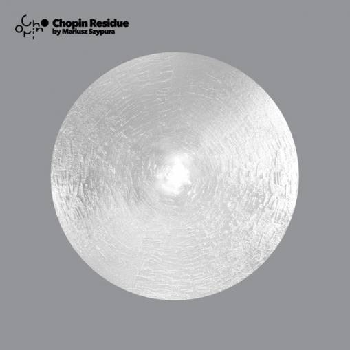 Okładka SZYPURA, MARIUSZ - CHOPIN RESIDUE