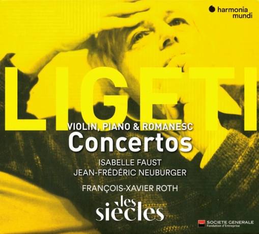 Okładka Ligeti - Violin Concerto Concert Romanesc Piano Concerto Les Siecles Roth Faust Neuburger