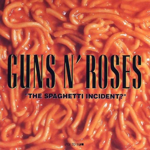 Okładka GUNS N' ROSES - THE SPAGHETTI INCIDENT?