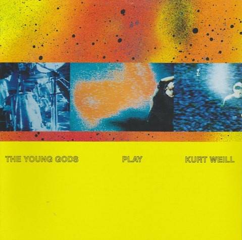 Okładka Young Gods, The - Play Kurt Weill 30 Years Anniversary