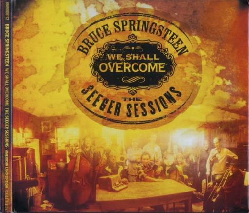 Okładka Springsteen, Bruce - We Shall Overcome The Seeger Sessions - American Land Edition