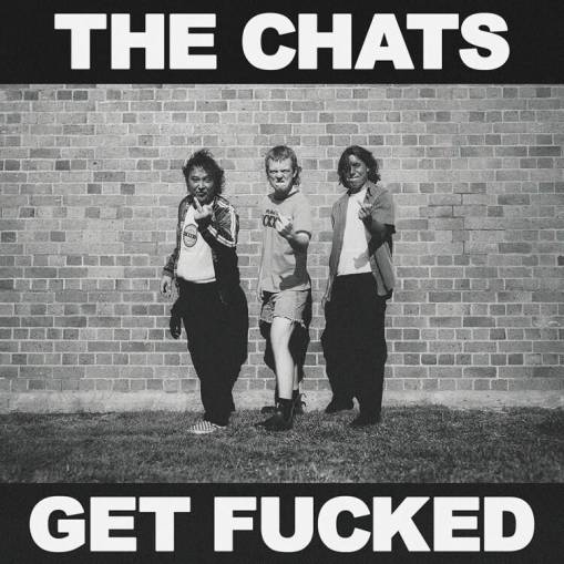Okładka The Chats - Get Fucked