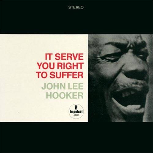 Okładka HOOKER, JOHN LEE - IT SERVE YOU RIGHT TO SUFFER (LP) (ACOUSTIC SOUNDS)