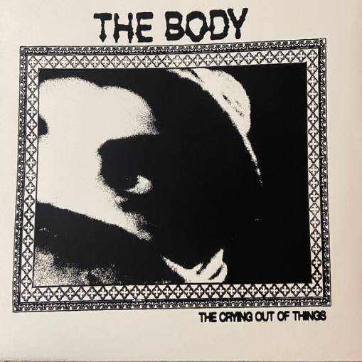 Okładka Body, The - The Crying Out Of Things