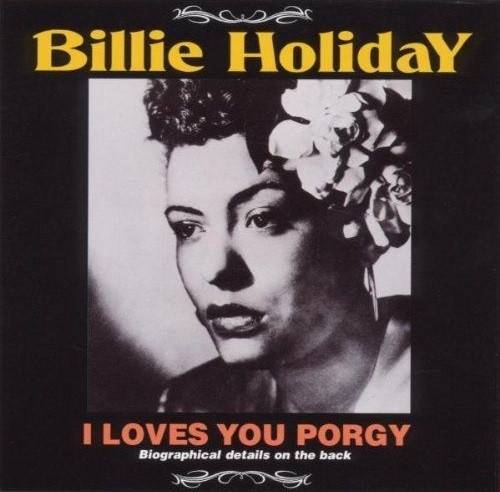 Okładka Billie Holiday - I Loves You Porgy [EX]
