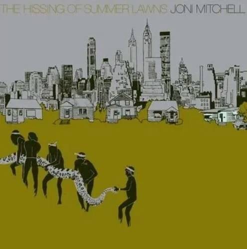 Okładka MITCHELL, JONI - THE HISSING OF SUMMER LAWNS