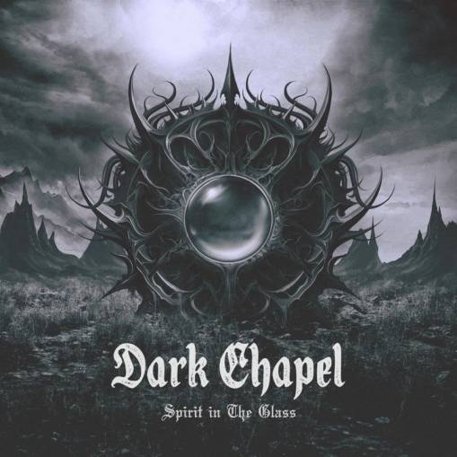 Okładka Dark Chapel - Spirit in The Glass
