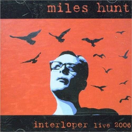 Okładka Miles Hunt - Interloper Live 2006 [EX]