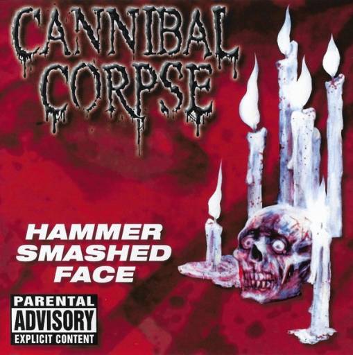 Okładka Cannibal Corpse - Hammer Smashed Face