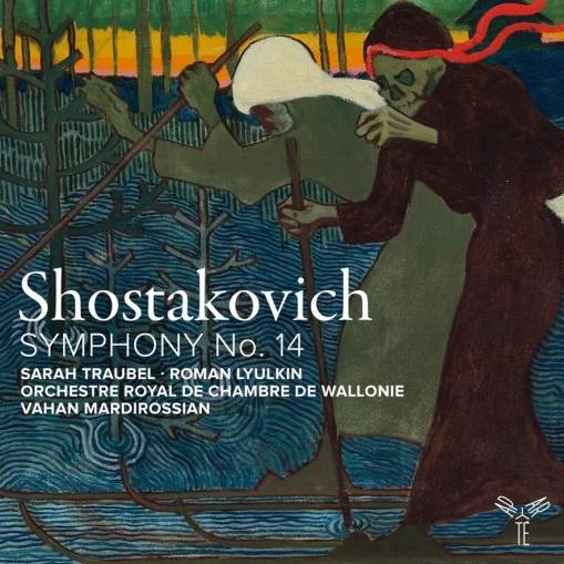 Okładka Shostakovich - Symphony No 14 Orchestre Royal De Chambre De Wallonie Mardirossian Traubel Lyulkin