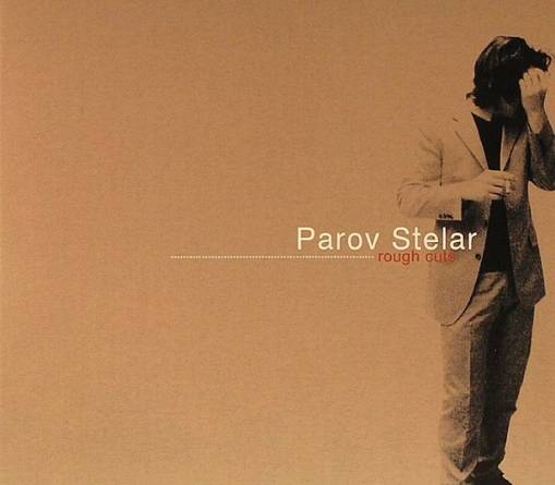 Okładka PAROV STELAR - Rough Cuts