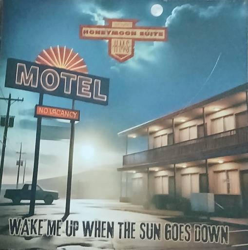 Okładka Honeymoon Suite - Wake Me Up When The Sun Goes Down