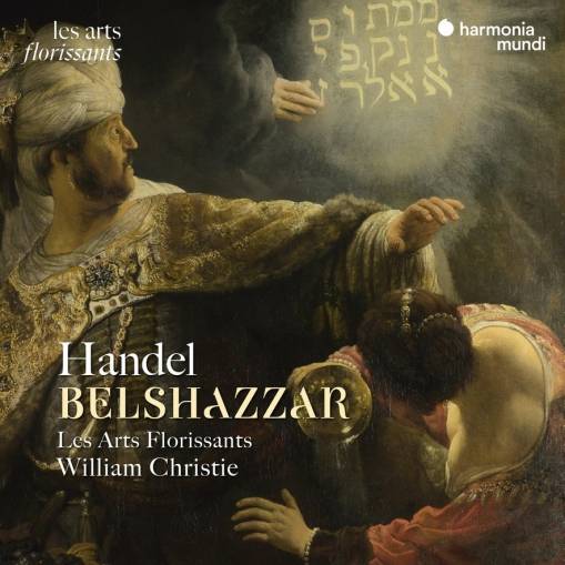 Okładka Handel - Belshazzar Les Arts Florissants William Christie