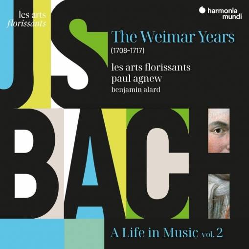 Okładka Bach - A Life in Music Vol 2 The Weimar Years 1708-1717 Agnew Les Arts Florissants Alard