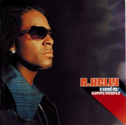 Okładka R. Kelly - Happy People/U Saved Me [EX]