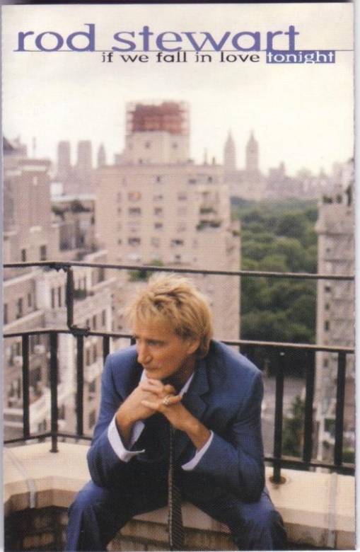 Okładka Rod Stewart - If We Fall In Love Tonight (MC) [NM]