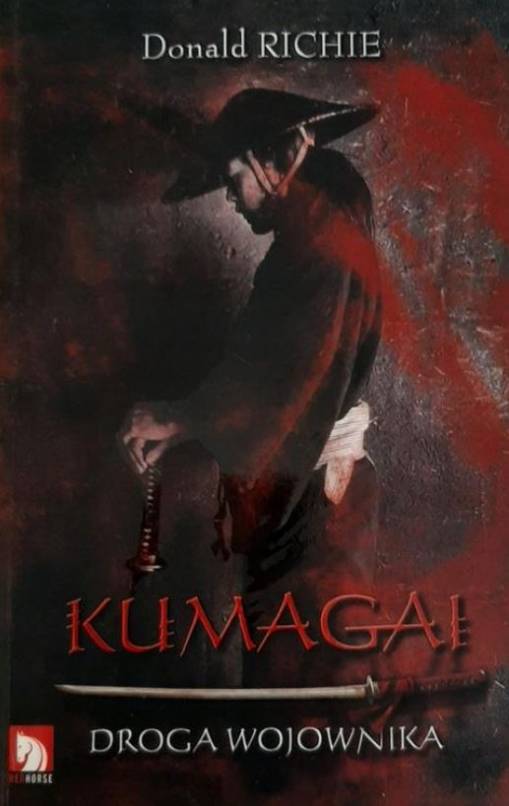 Okładka Donald Richie - Kumagai: Droga Wojownika [NM]