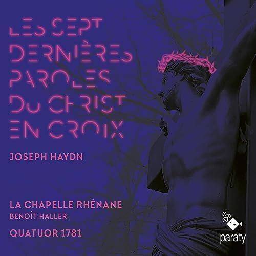 Okładka La Chapelle Rhenane Quatuor 1781 Haller Humbrecht - Les Sept Dernieres Paroles Du Christ En Croix