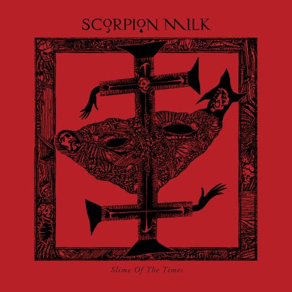 Okładka Scorpion Milk - Slime Of The Times